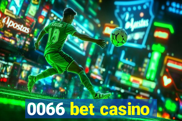 0066 bet casino